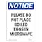 Signmission OSHA Notice, 7" Height, Please Do Not Place Boiled Eggs Sign, 7" X 5", Portrait OS-NS-D-57-V-17404 - alternate 1